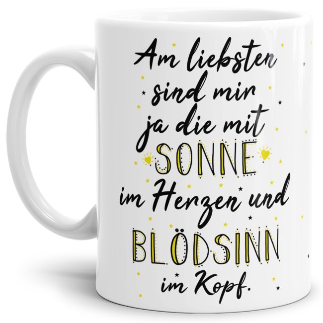 Tasse Sonne im Herz und Bl&ouml;dsinn im Kopf Weiss