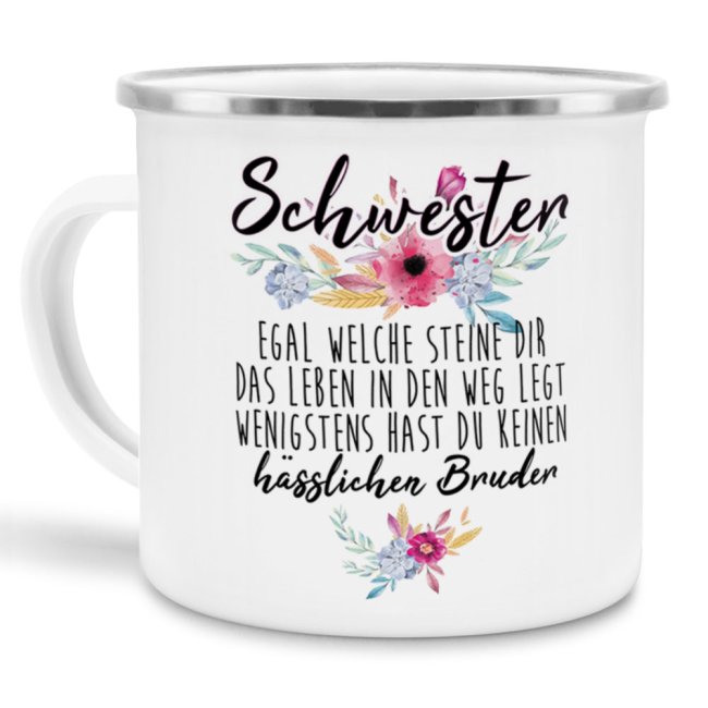 Emaille-Tasse &quot;Schwester - Wenigstens hast du keinen h&auml;sslichen Bruder&quot; - gro&szlig;