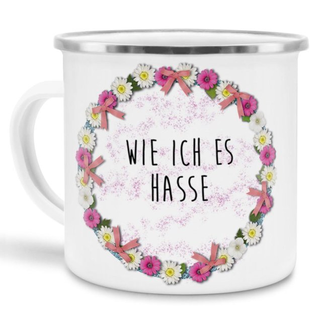 Emaille-Tasse - Wie ich es hasse - kleine Tasse