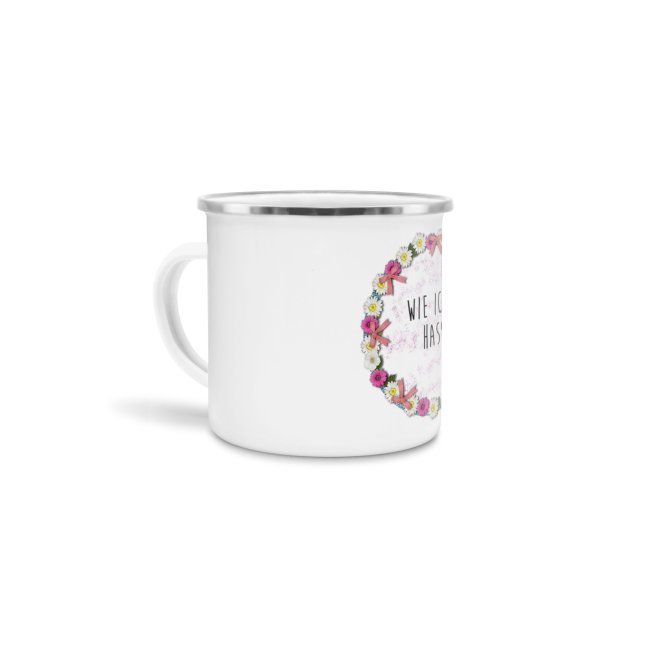 Emaille-Tasse - Wie ich es hasse - kleine Tasse