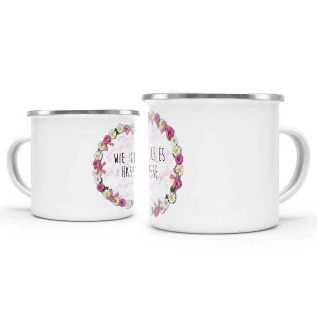 Emaille-Tasse - Wie ich es hasse - kleine Tasse