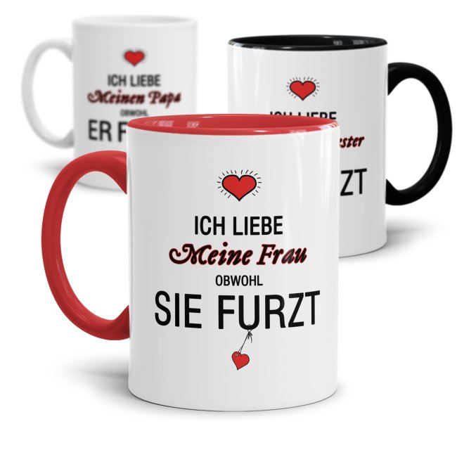 Tasse Liebeserkl&auml;rung - mit lustigem Spruch&quot;Obwohl du furzt&quot;