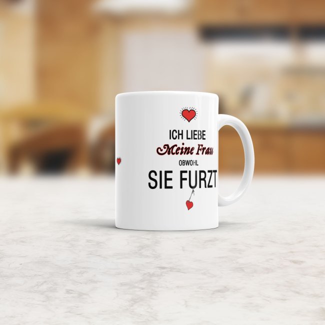 Tasse Liebeserkl&auml;rung - mit lustigem Spruch&quot;Obwohl du furzt&quot;