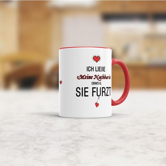 Tasse Liebeserkl&auml;rung &quot;Obwohl du furzt - Nachbarin&quot; - Innen &amp; Henkel Rot