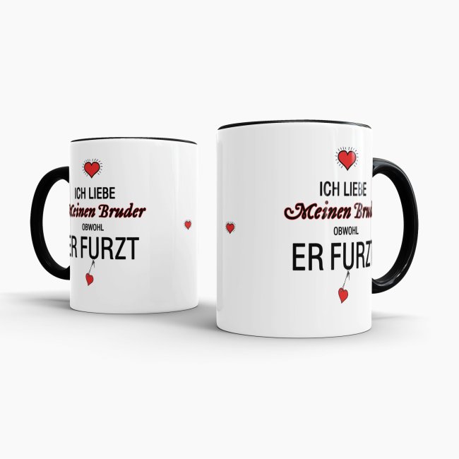 Tasse Liebeserkl&auml;rung &quot;Obwohl du furzt - Bruder&quot; - Innen &amp; Henkel Schwarz