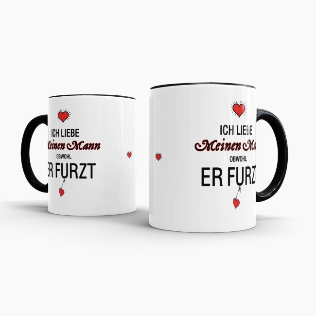 Tasse Liebeserkl&auml;rung &quot;Obwohl du furzt - Mann&quot; - Innen &amp; Henkel Schwarz