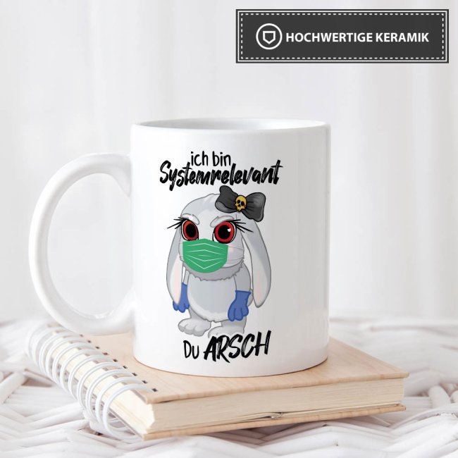 Tasse mit Spruch - Systemrelevant - Hasi -verschiedene Farben-