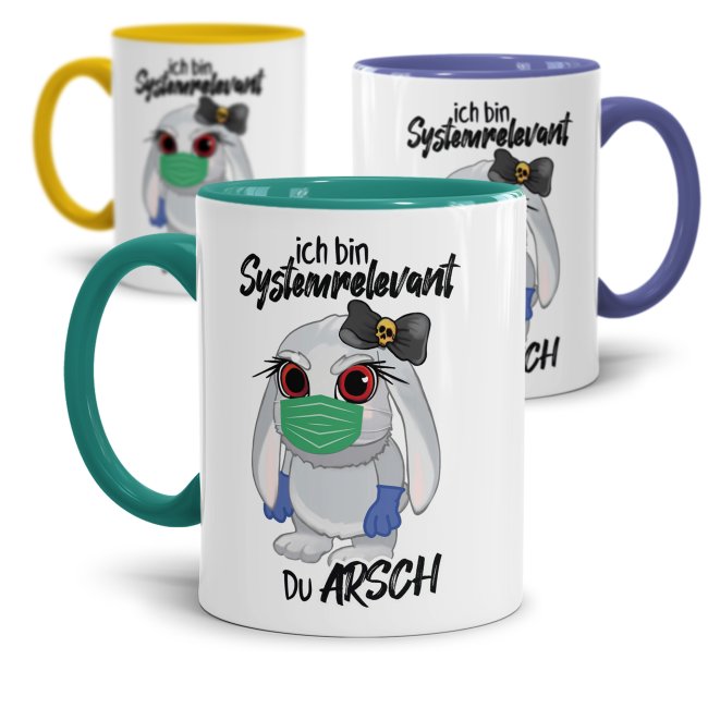 Tasse mit Spruch - Systemrelevant - Hasi -verschiedene Farben-