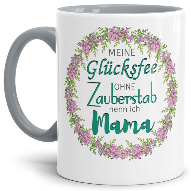 Tasse mit Spruch f&uuml;r Mama - Meine Gl&uuml;cksfee -  Innen &amp; Henkel Grau