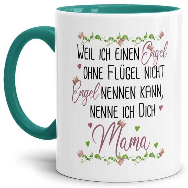 Tasse mit Spruch f&uuml;r Mama - Engel ohne Fl&uuml;gel -  Innen &amp; Henkel T&uuml;rkis