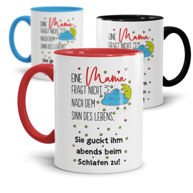 Tasse mit Spruch Mama - Sinn des Lebens