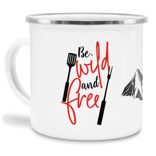 Emaille Tasse - Be wild and free