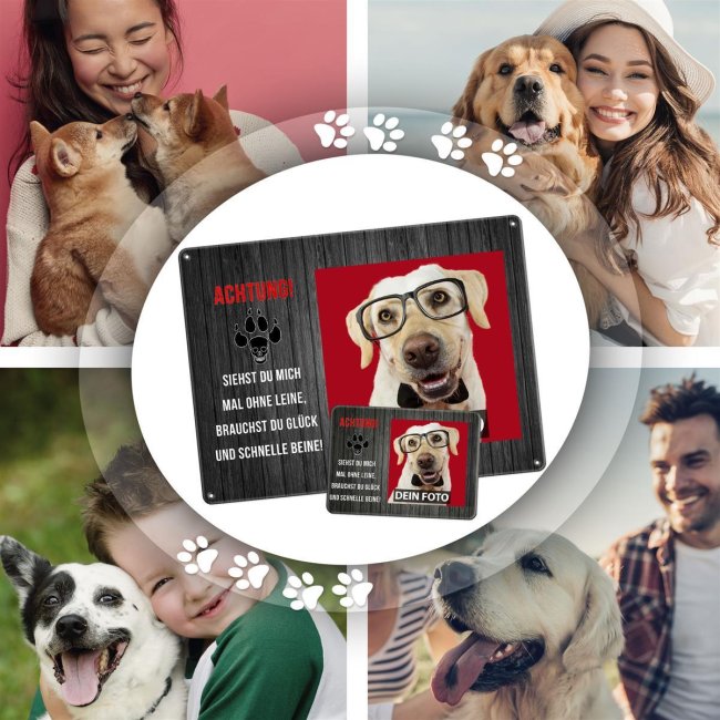 Blechschild mit Hundefoto und Spruch - Siehst Du mich mal ohne Leine - Querformat DIN A5