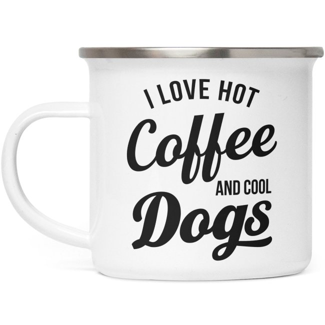 Emaille Tasse - I love hot coffee and cool dogs