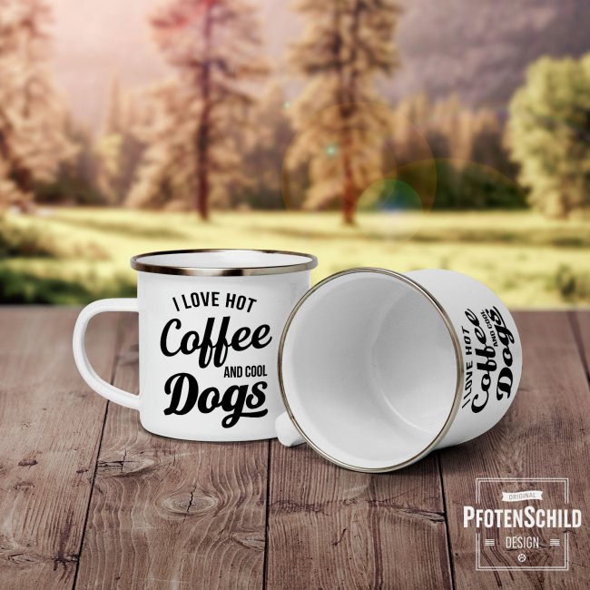 Emaille Tasse - I love hot coffee and cool dogs