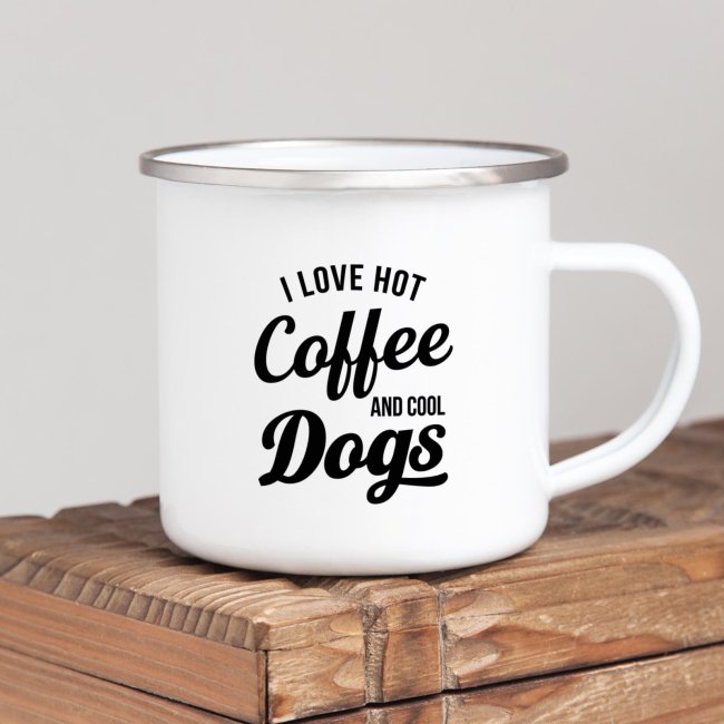 Emaille Tasse - I love hot coffee and cool dogs