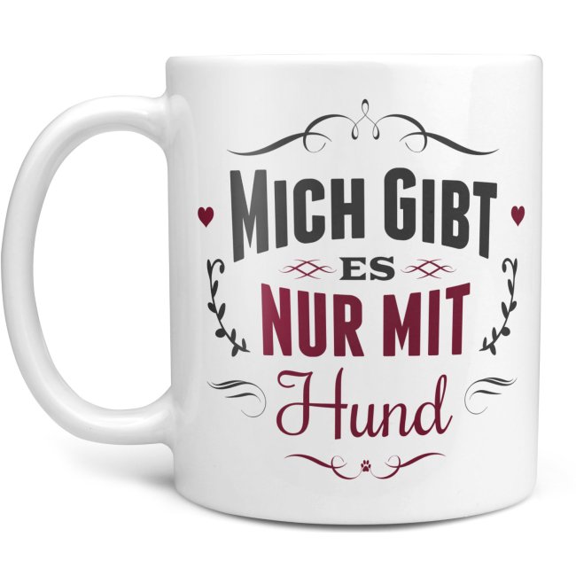 Tasse - Mich gibt es nur mit Hund