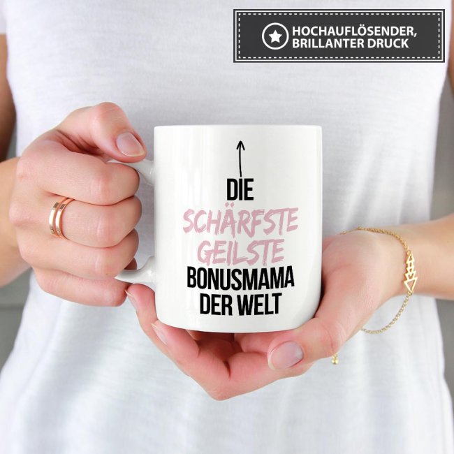 Tasse mit Spruch - Du bist die sch&auml;rfste, geilste Bonusmama der Welt - Wei&szlig;