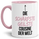 Tasse mit Spruch - Du bist die sch&auml;rfste, geilste...