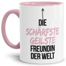 Tasse mit Spruch - Du bist die sch&auml;rfste, geilste...