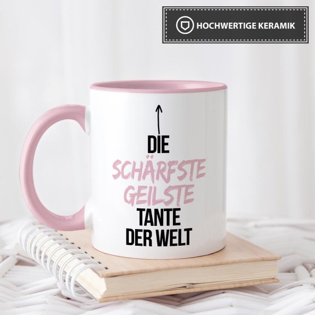 Tasse mit Spruch - Du bist die sch&auml;rfste, geilste Tante der Welt - Innen &amp; Henkel Rosa