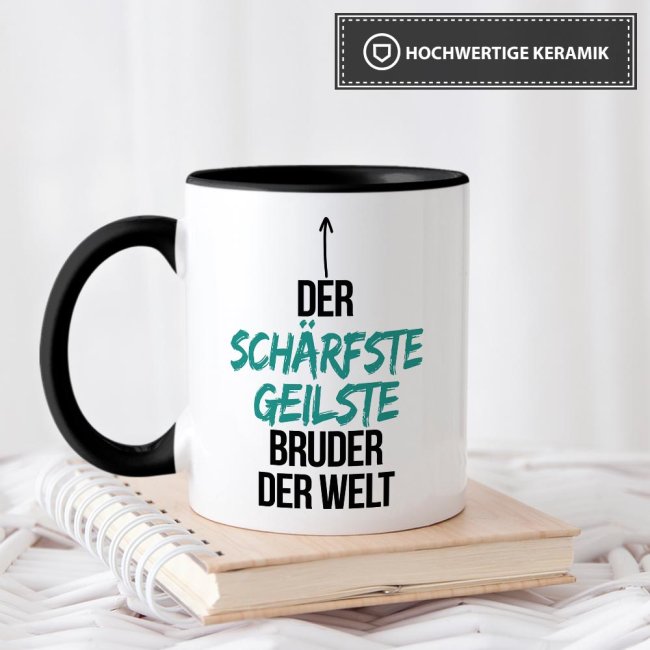 Tasse mit Spruch - Du bist der sch&auml;rfste, geilste Bruder der Welt - Innen &amp; Henkel Schwarz