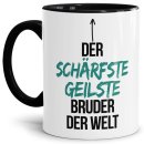 Tasse mit Spruch - Du bist der sch&auml;rfste, geilste...