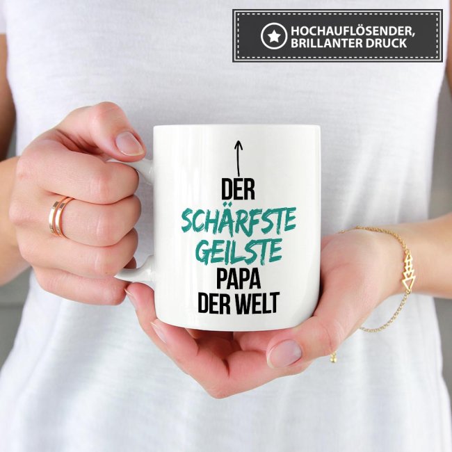 Tasse mit Spruch - Du bist der sch&auml;rfste, geilste Papa der Welt - Wei&szlig;