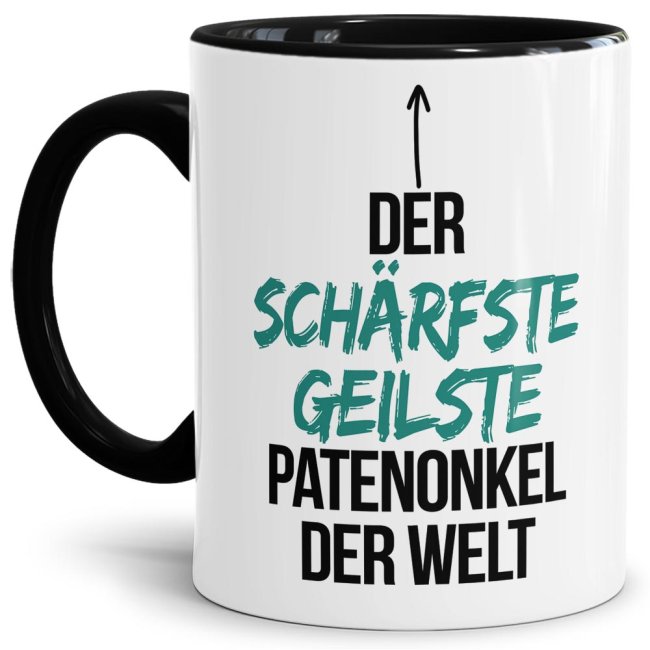 Tasse mit Spruch - Du bist der sch&auml;rfste, geilste Patenonkel der Welt - Innen &amp; Henkel Schwarz