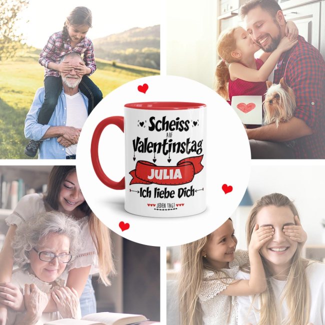 Tasse mit Spruch - Scheiss auf Valentinstag - bedruckt mit eigenem Vornamen - Innen &amp; Henkel Rot