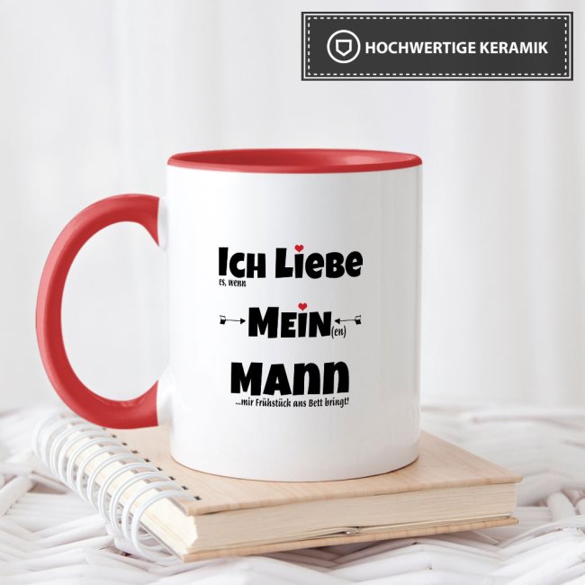 Tasse mit Spruch Ich liebe meinen Mann, wenn er Frühstück ans Bett