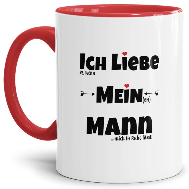 Tasse mit Spruch Ich liebe meinen Mann, wenn er mich in Ruhe lässt