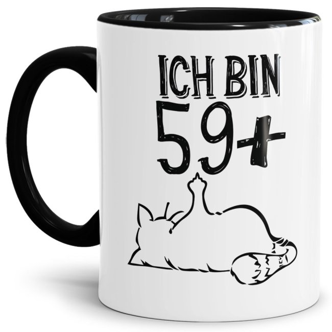 Witzige Geburtstags-Tasse mit lustigem Spruch - Ich bin 59+ - Innen &amp; Henkel Schwarz